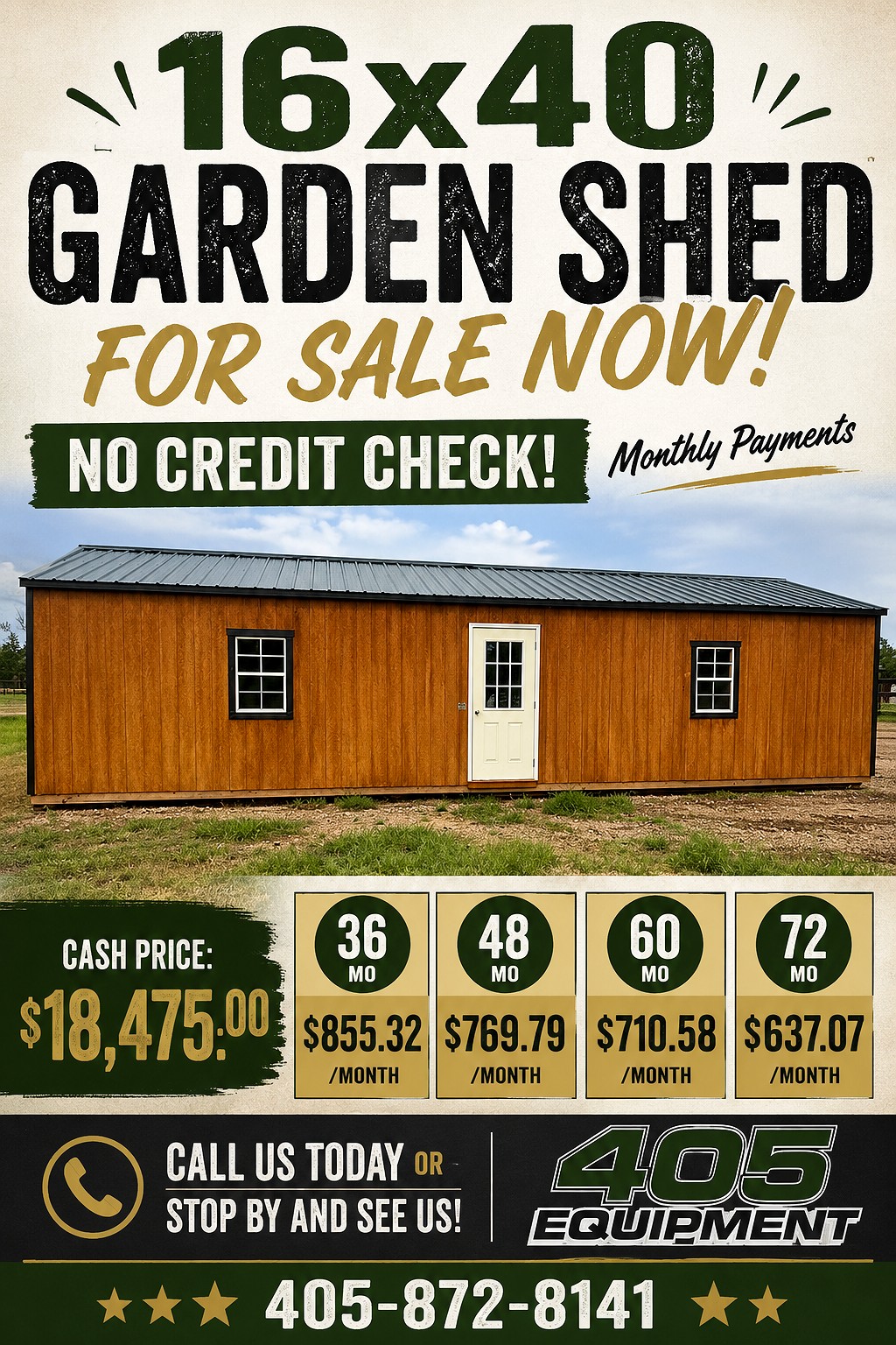 16x40 Garden Shed at 405 Equipment LLC AKA 405 Structures!